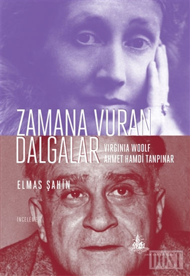 Zamana Vuran Dalgalar Virginia Woolf ve Ahmet Hamdi Tanp nar